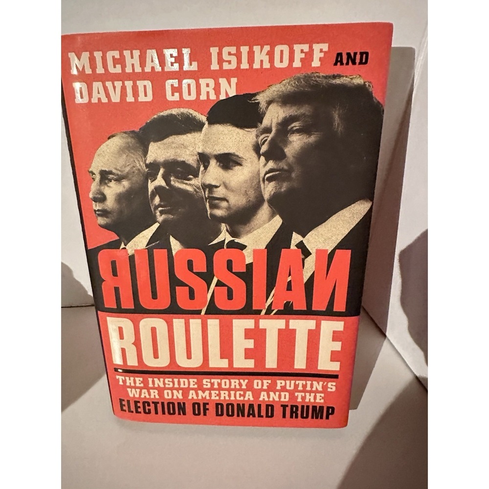 Russian Roulette by Michael Isikoff & David Corn Hardcover 2d Edition Read